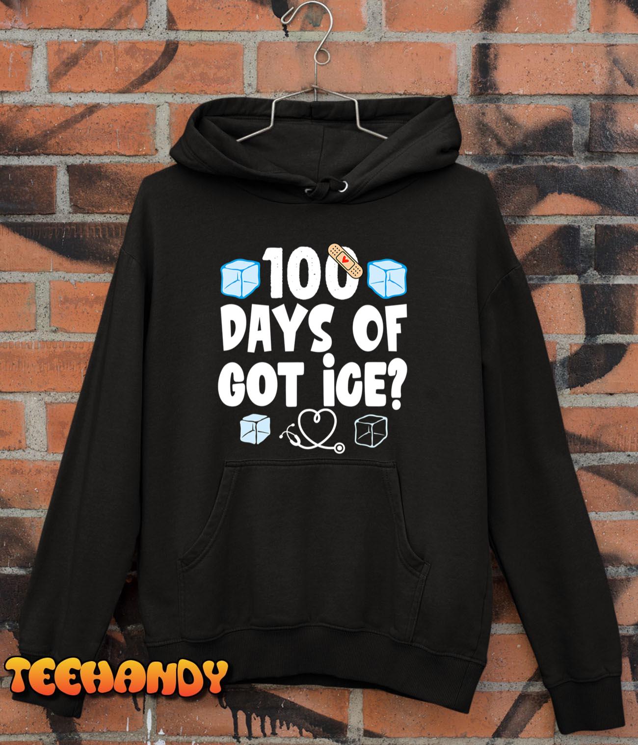 100 Days Of Got Ice School Nurse 100 Days Of School Funny T-Shirt