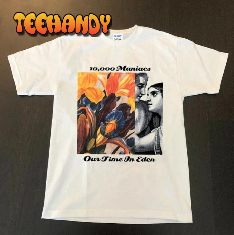 10000 Maniacs 1992 Our Time In Eden T-Shirt