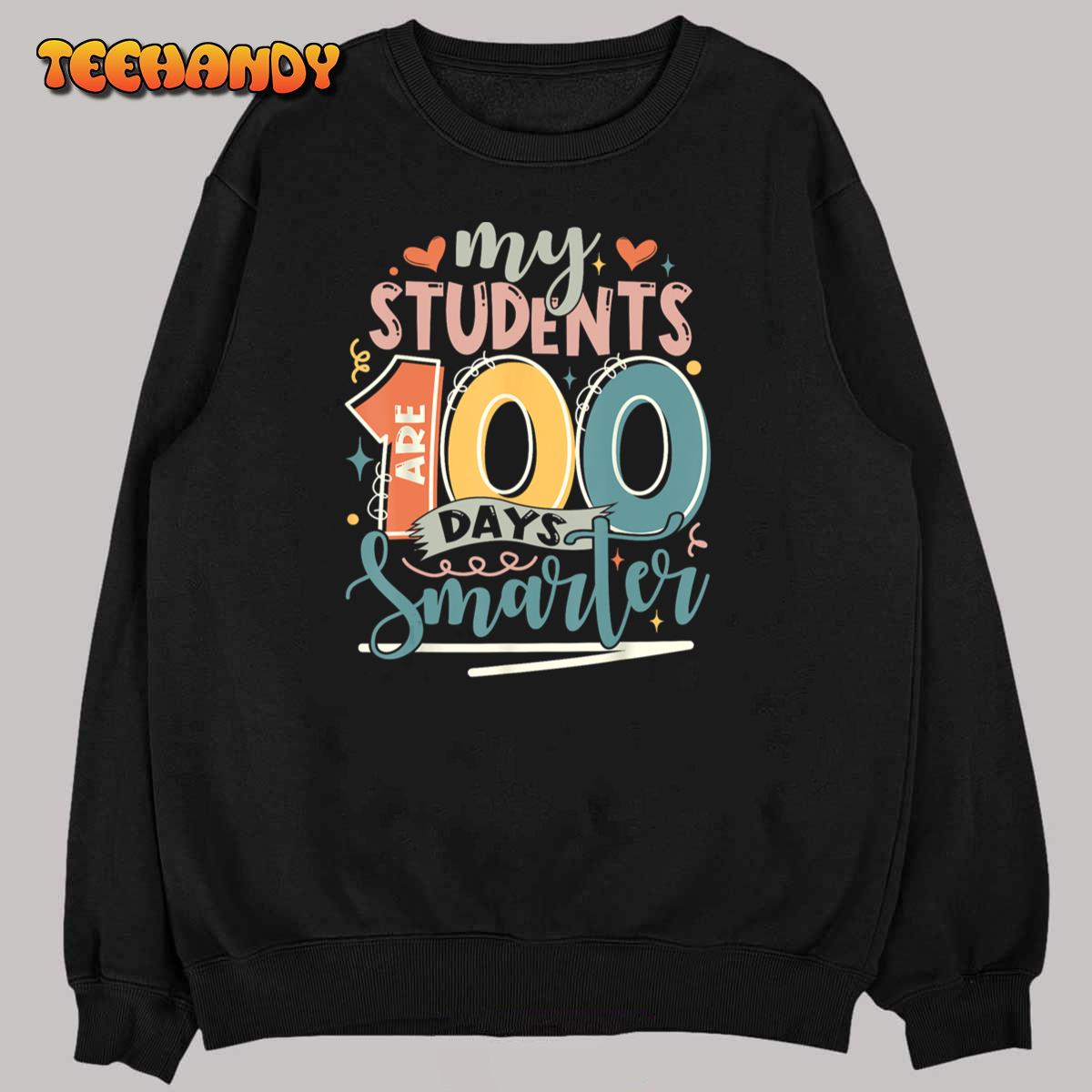 100th Day of School My Students are 100 Days Smarter Teacher Unisex T-Shirt